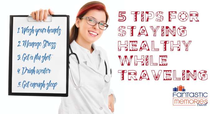 Healthy during stay travel traveling while staying tips